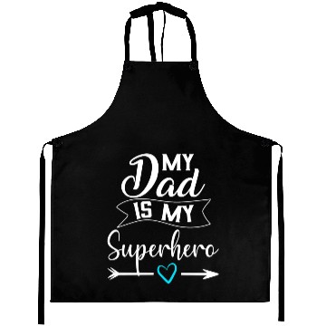 Discover My Dad is My Superhero Aprons