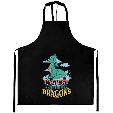 Discover I'm Just Here For The Dragons Aprons