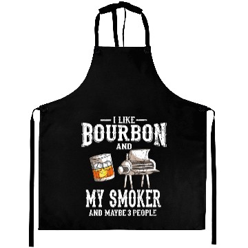 Discover I Like Bourbon And My Smoker Grill BBQ Aprons