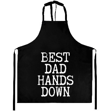 Discover Best Dad Hands Down - Father Surprise Fatherhood Aprons