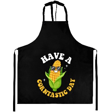 Discover Funny Corn lovers Saying Have a Corntastic Day Aprons