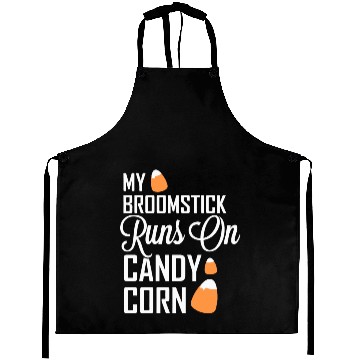 Discover My Broomstick Runs On Candy Corn Aprons