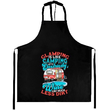 Discover Glamping It's like camping with electricity, wine Aprons