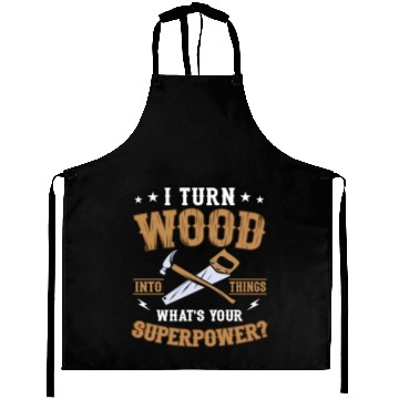Discover I Turn Wood Into Things Craftsman Handyman Aprons