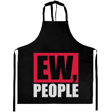 Discover ew people funny quote Aprons