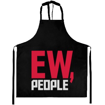 Discover ew people funny quote Aprons