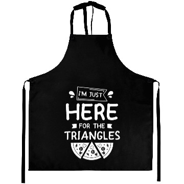 Discover I'm Just Here For The Triangles Pizza Making Aprons