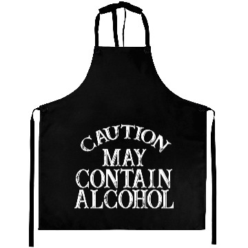 Discover Caution May Contain Alcohol Aprons