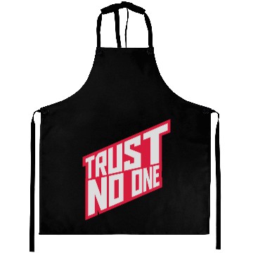 Discover trust no one quote Aprons