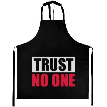 Discover trust no one quote Aprons