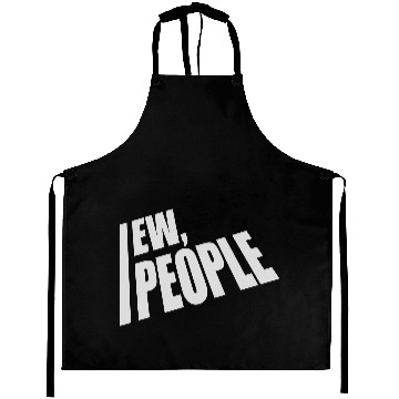 Discover ew people funny quote Aprons