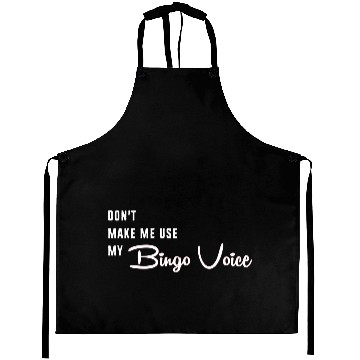Discover Funny Bingo Dont Make Me Use My Bingo Voice Aprons