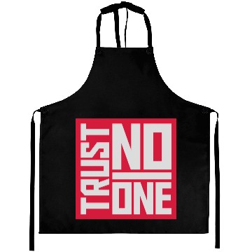 Discover trust no one quote Aprons