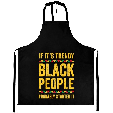 Discover If Its Trendy Black People Possibly Started It Aprons