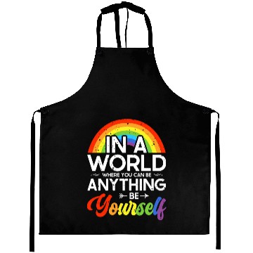Discover In A World Where You Can Be Anything Be Yourself Aprons