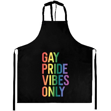Discover Gay Pride Vibes Only LGBT Community Rainbow Pride Aprons