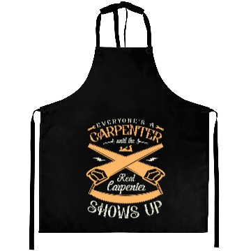Discover Everyone's A Carpenter Carpentry Job Profession Aprons