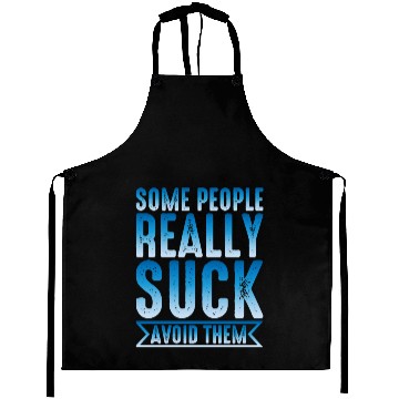 Discover Some People Really Suck Avoid Them 2 Aprons