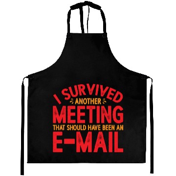 Discover I Survived Another Meeting 21 Aprons