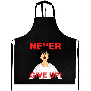 Discover Never Give Up Aprons