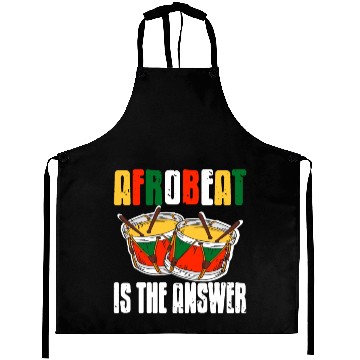 Discover Afrobeat is the Answer African Music Afrobeats Aprons