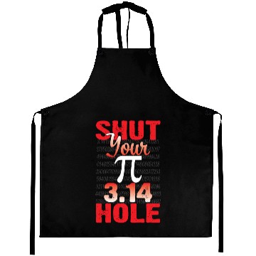 Discover Shut Your Pie Hole Stop Talking Funny Pi Day Aprons