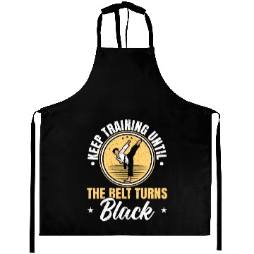 Discover Keep Training Until The Belt Turns Black Taekwondo Aprons