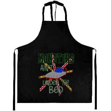 Discover Monsters Ain't Under The Bed Aprons