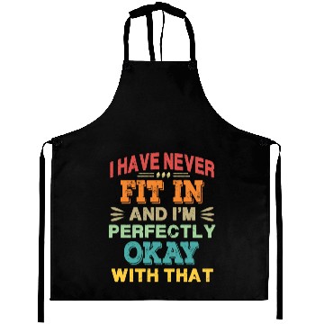 Discover I Have Never Fit In - Retro Aprons