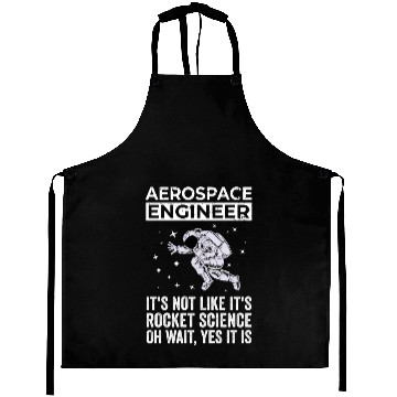 Discover Aerospace Engineer, Rocket Science Aprons