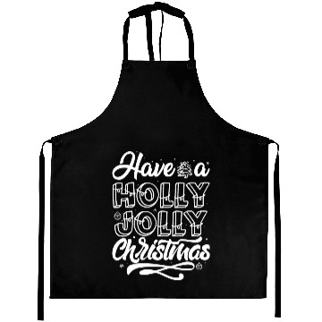 Discover Have a holly jolly christmas Aprons