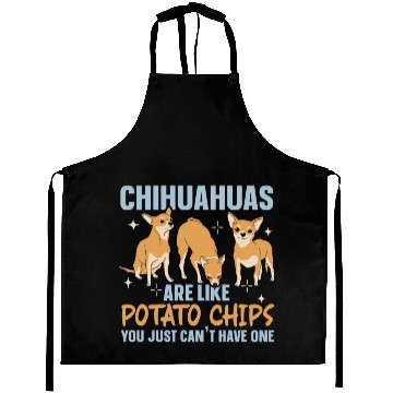 Discover Chihuahua Are Like Potato Chips Dog Lover Aprons