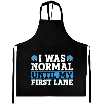 Discover Swimmer Swimming I Was Normal Until My First Lane Aprons
