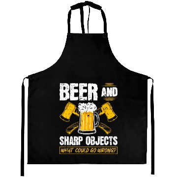 Discover Beer Sharp Objects What Could Go Wrong Axe Aprons