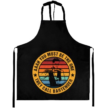 Discover Aaah You Must Be The One They Call Bartender Aprons