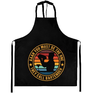 Discover Aaah You Must Be The One They Call Bartender Aprons
