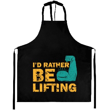 Discover I'd Rather Be Lifting motivational gym quotes Aprons