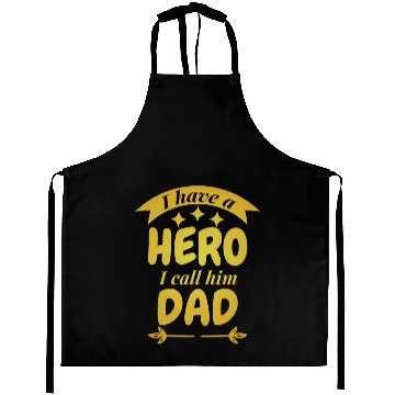 Discover I Have A Hero I Call Him Dad Aprons