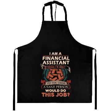 Discover Financial Assistant Aprons - Sane Person Gift Ite