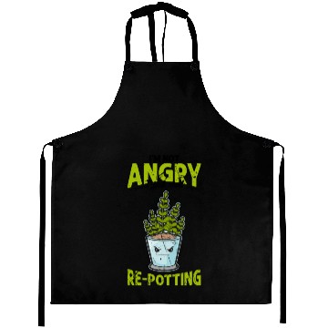 Discover I'm not angry, I just need re-potting. - botanical Aprons