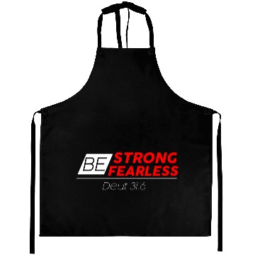 Discover BE STRONG BE FEARLESS Aprons