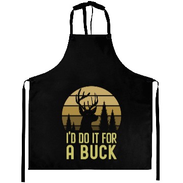 Discover I'd Do It For A Buck Dear Hunting Aprons