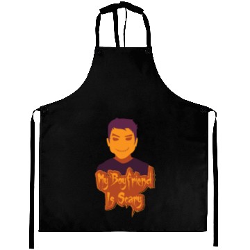 Discover My boyfriend is scary Aprons