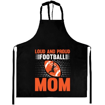 Discover Loud And Proud Football Mom Aprons