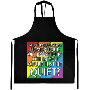 Discover LBGT Flag Gay Pride Human could just be quiet Aprons