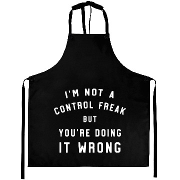 Discover I'm Not A Control Freak Funny Aprons