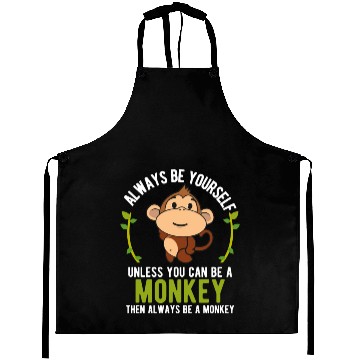 Discover Monkey Be Yourself Unless Be A Monkey Aprons