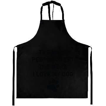 Discover The more people i meet the more i love my dog Aprons