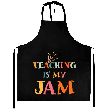 Discover Teaching Is My Jam School Teacher Appreciation Aprons