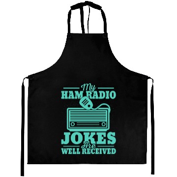 Discover My Ham Radio Jokes Are Well Received Operator Ama Aprons